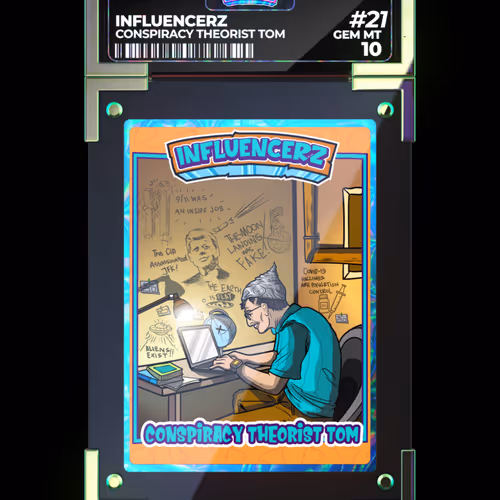 INFLUENCERZ #21 Conspiracy Theorist Tom 