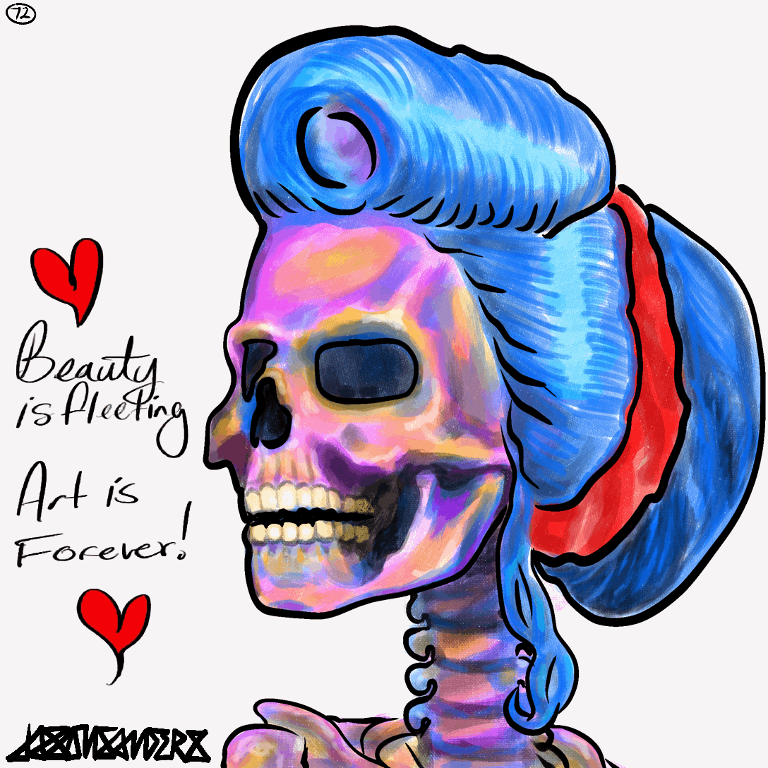 DrainedEye Skull #72: 'BEAUTY IS FLEETING. ART IS FOREVER!'