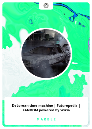 DeLorean time machine | Futurepedia | FANDOM powered by Wikia