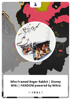 Who Framed Roger Rabbit | Disney Wiki | FANDOM powered by Wikia