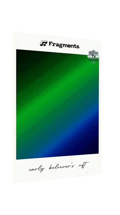 #133 Fragments Early Believers' NFT
