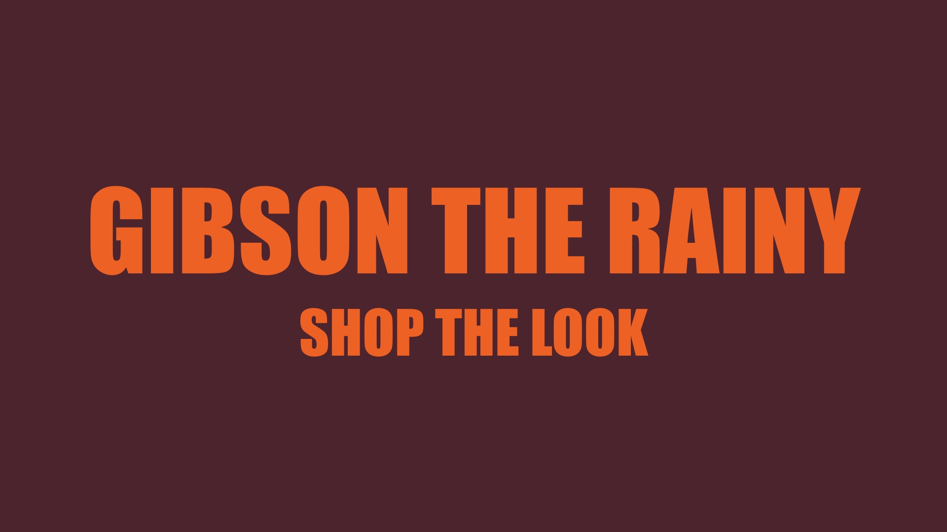 Gibson the Rainy