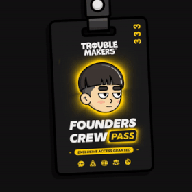 Troublemakers Crew Pass #75