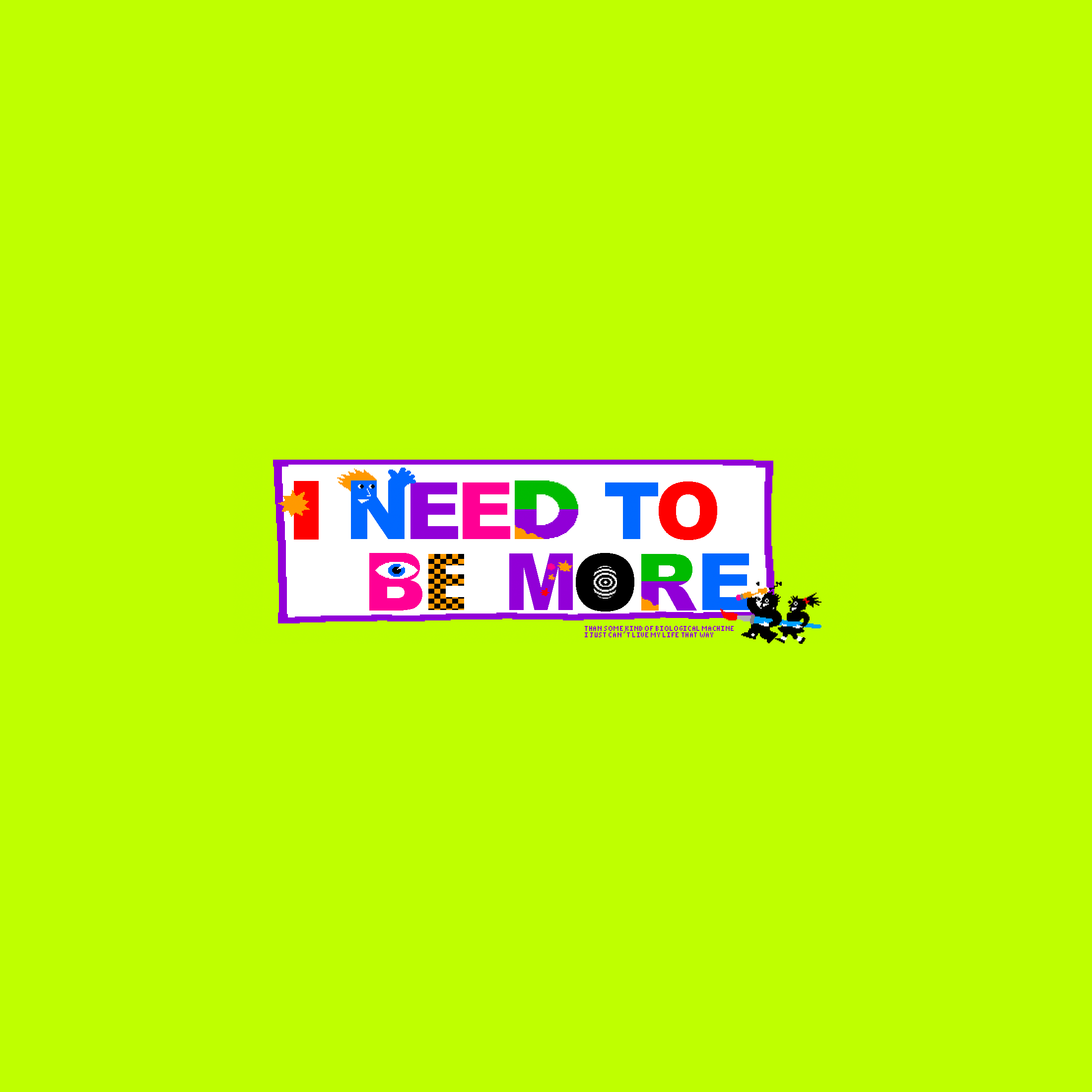 I Need To Be More
