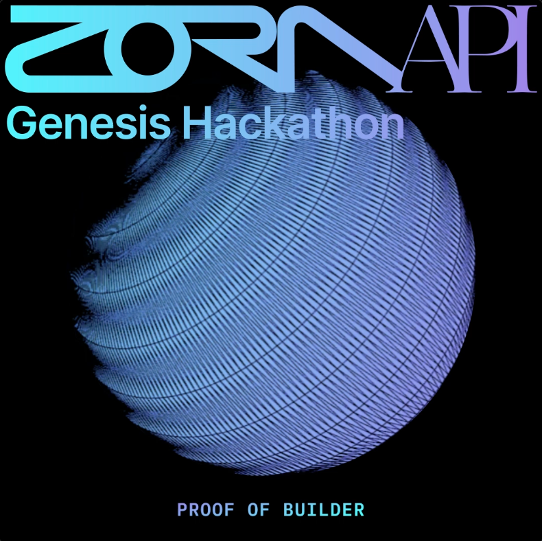 Zora API Genesis Hackathon 161492