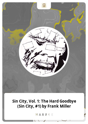 Sin City, Vol. 1: The Hard Goodbye (Sin City, #1) by Frank Miller