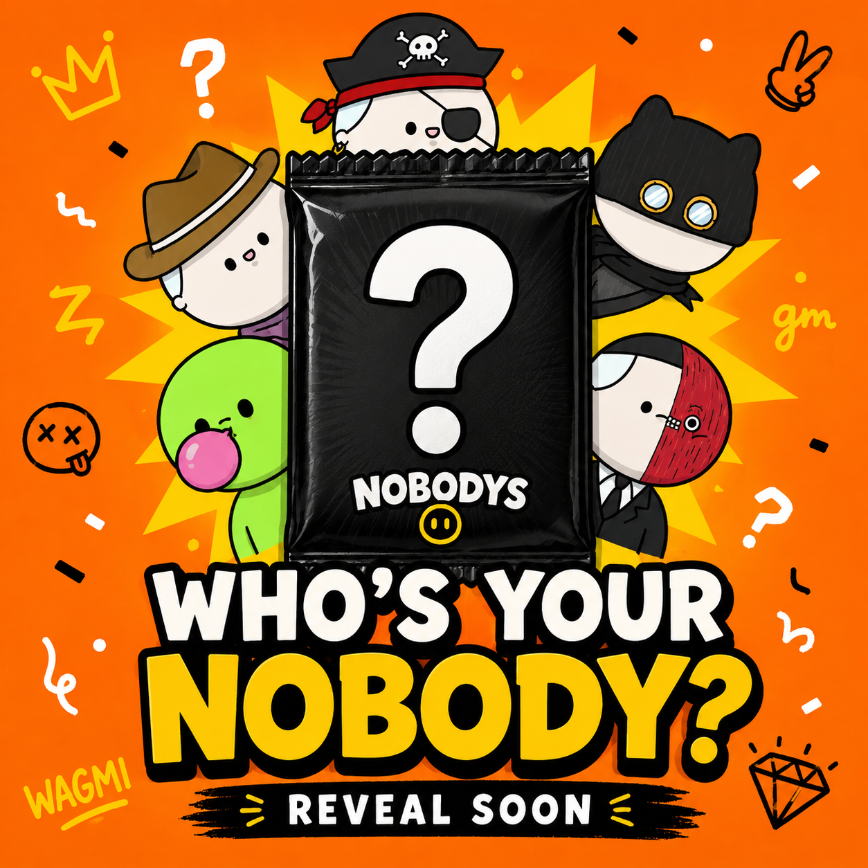 Who's your NOBODYS?
