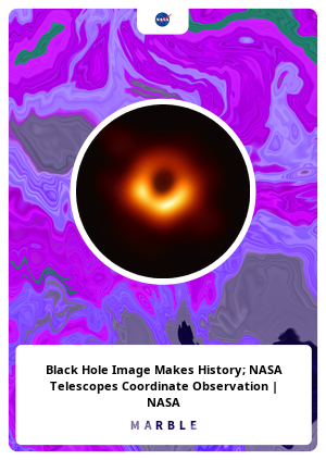 Black Hole Image Makes History; NASA Telescopes Coordinate Observation | NASA