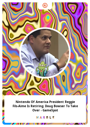 Nintendo Of America President Reggie Fils-Aime Is Retiring; Doug Bowser To Take Over - GameSpot