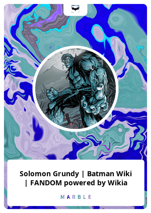 Solomon Grundy | Batman Wiki | FANDOM powered by Wikia