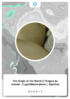 The Origin of the World (L'Origine du monde) - CryptoMasterpieces | OpenSea