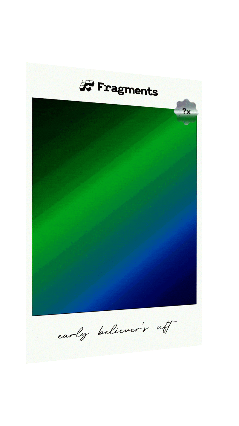 #346 Fragments Early Believers' NFT