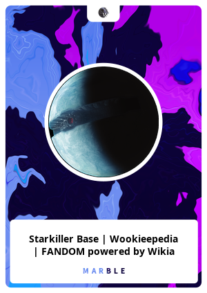 Starkiller Base | Wookieepedia | FANDOM powered by Wikia