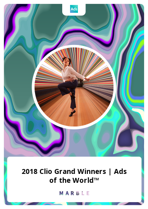 2018 Clio Grand Winners | Ads of the World™