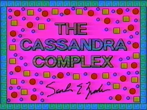 The Cassandra Complex