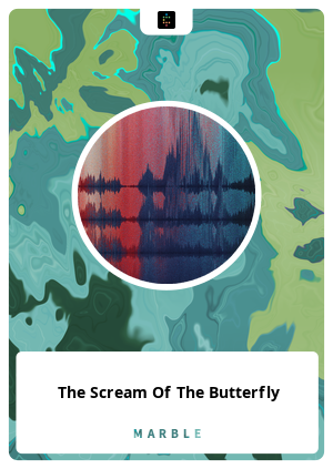 The Scream Of The Butterfly
