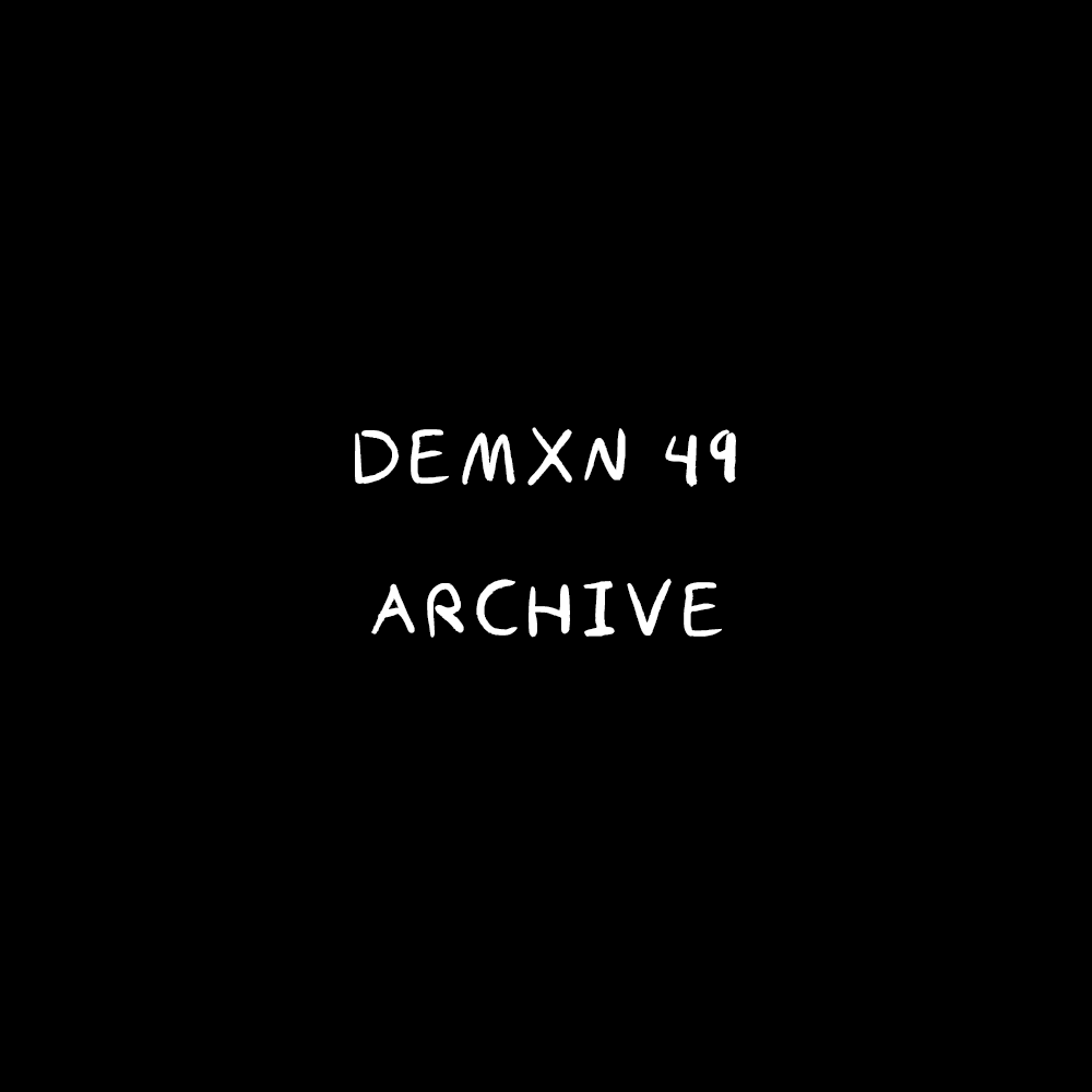 Demxn 49 — Archive
