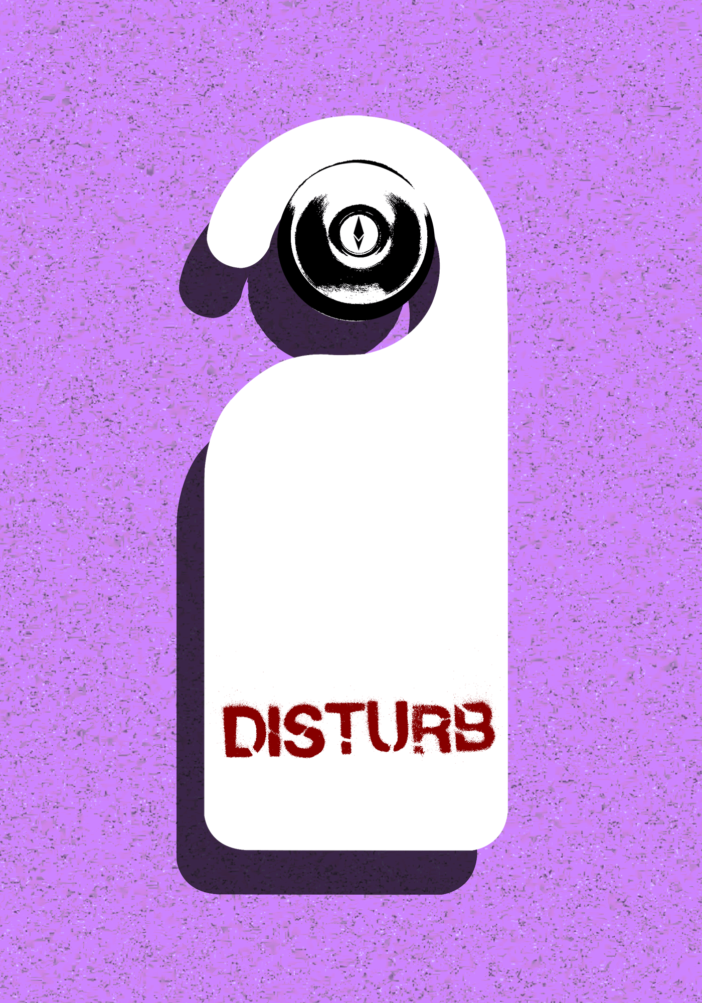 D̶o̶n̶'t̶  Disturb