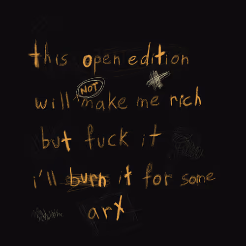 this open edition will [not] make me rich