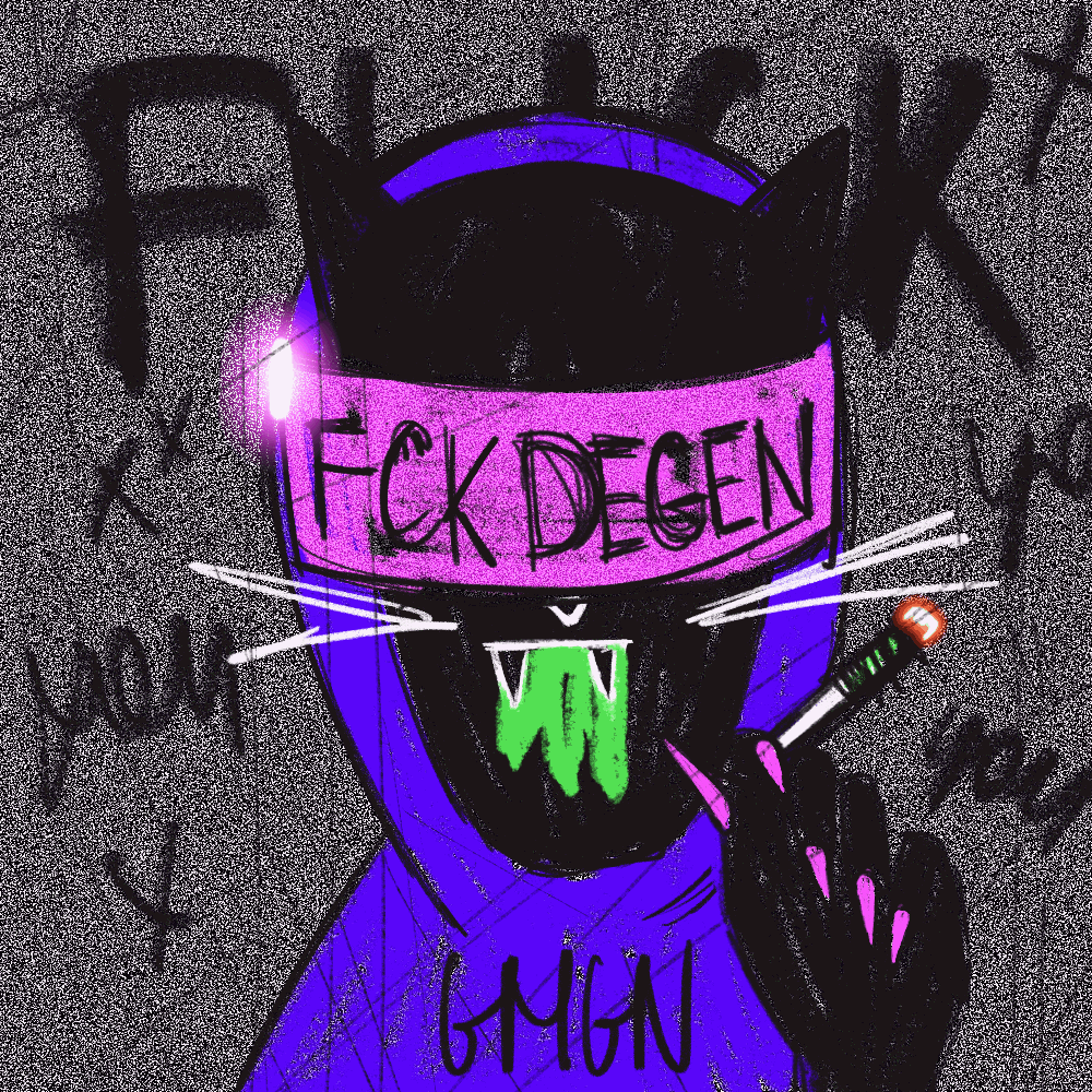FCK DEGEN! MEOW