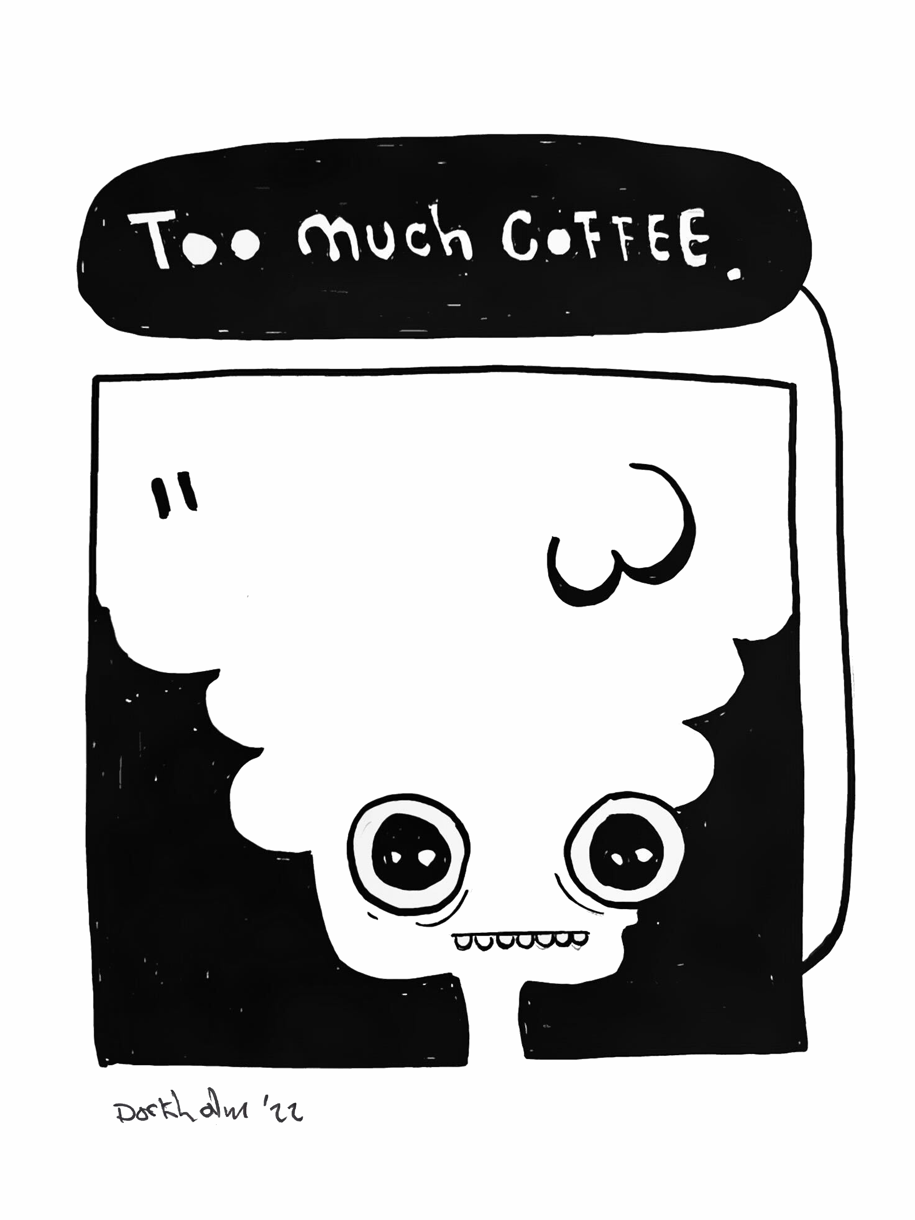 The Caffeinated one