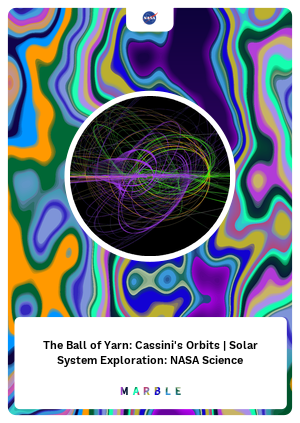 The Ball of Yarn: Cassini's Orbits | Solar System Exploration: NASA Science