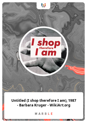 Untitled (I shop therefore I am), 1987 - Barbara Kruger - WikiArt.org