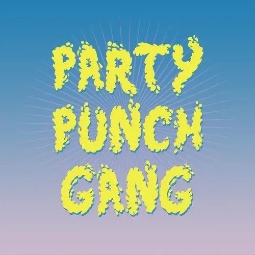 PARTY PUNCH GANG