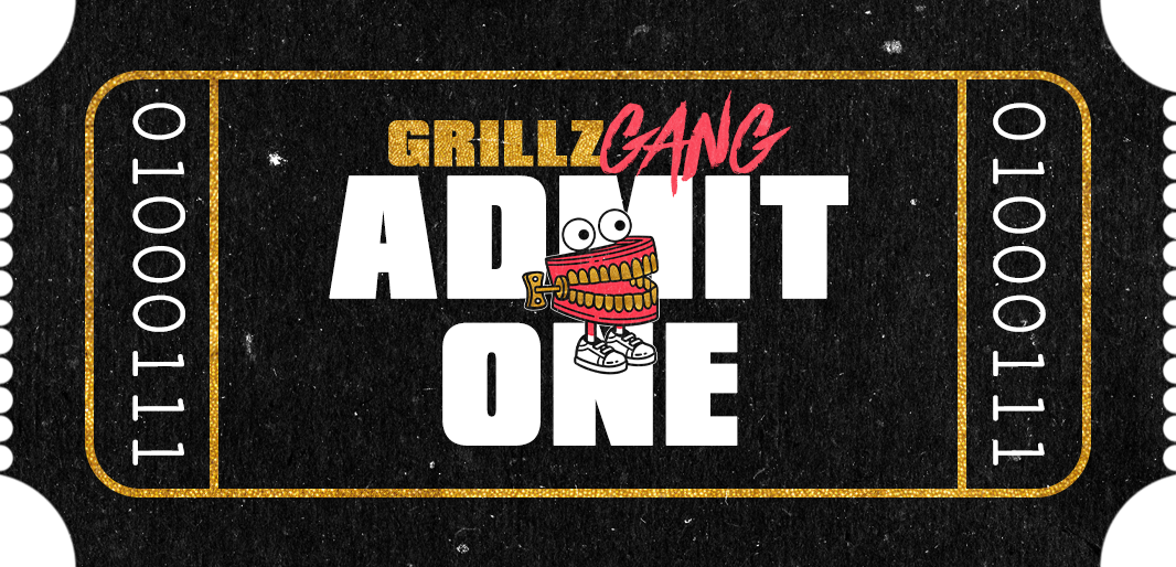 GRILLZ GANG TICKET #4081